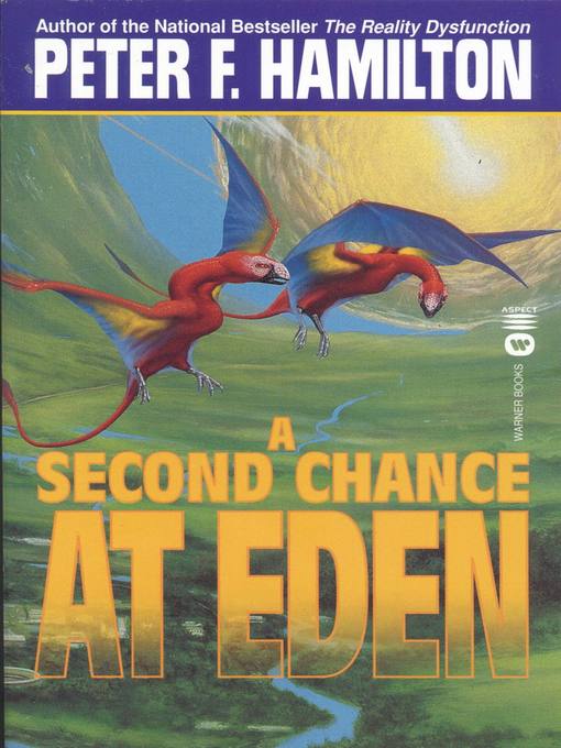 Title details for A Second Chance at Eden by Peter F. Hamilton - Available